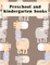 Preschool and Kindergarten books