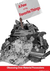 A Few of My Favorite Things: Obessing Over Material Possesions