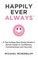 Happily Ever Always