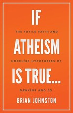 If Atheism is True...