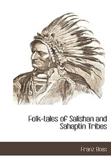 Folk-Tales of Salishan and Sahaptin Tribes
