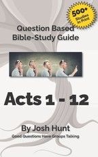 Bible Study Guide -- Acts 1 - 12