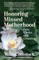 Honoring Missed Motherhood