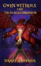 Gwen Withers and the Danger Dimension