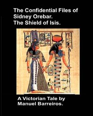 The Confidential Files of Sidney Orebar.The Shield of Isis.
