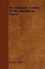 The Hammer - A Story of the Maccabean Times