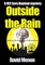 Outside the Rain