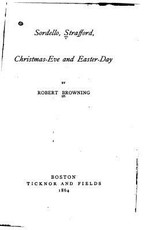 Sordello, Strafford, Christmas-Eve and Easter-Day