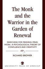 The Monk and the Warrior in the Garden of Renewal