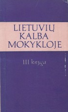 Lietuvių kalba mokykloje III knyga
