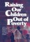 Raising Our Children Out of Poverty