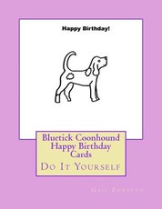 Bluetick Coonhound Happy Birthday Cards
