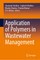 Application of Polymers in Wastewater Management