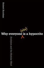 Why Everyone (Else) Is a Hypocrite