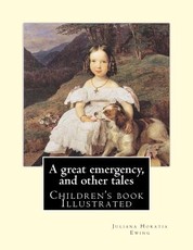 A great emergency, and other tales. By