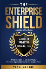 The Enterprise Shield - A Guide to Preventing Legal Battles