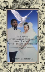 Cebekhulu, G: Greatest Life Changing Testimony Gave Us a Chi