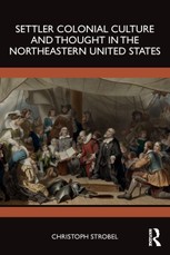 Settler Colonial Culture and Thought in the Northeastern United States