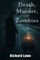 Death, Murders, and Zombies