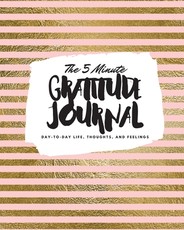 The 5 Minute Gratitude Journal