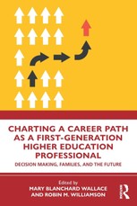 Charting a Career Path as a First-Generation Higher Education Professional