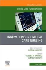 Innovations in Critical Care Nursing, An Issue of Critical Care Nursing Clinics of North America