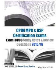 CPIM MPR & DSP Certification Exams ExamFOCUS Study Notes & Review Questions 2015/16
