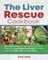 The Liver Rescue Cookbook
