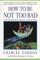 How to Be Not Too Bad