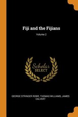 Fiji and the Fijians; Volume 2