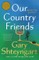 Our Country Friends