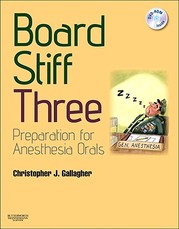 Board Stiff: Preparation for Anesthesia Orals