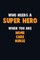 Who Need A SUPER HERO, When You Are home care nurse