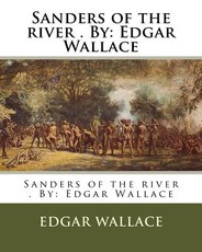 Sanders of the river . By