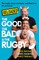 Reloaded - The Good, the Bad & the Rugby