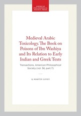 Medieval Arabic Toxicology. the Book on Poisons of Ibn Washiya and Its Relation to Early Indian and Greek Texts