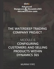 Configuring Customers and Selling Products within Dynamics 365
