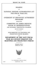 Hearing on National Defense Authorization Act for Fiscal Year 2015 and oversight of previously authorized programs before the Committee on Armed Services, House of Representatives, One Hundred Thirteenth Congress, second session