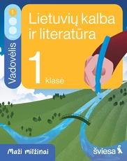 Lietuvių kalba ir literatūra. Vadovėlis 1 klasei, 1 dalis. Serija Maži milžinai