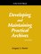 Developing and Maintaining Practical Archives