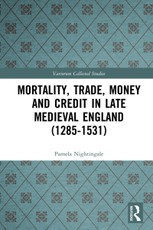 Mortality, Trade, Money and Credit in Late Medieval England (1285-1531)