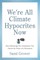We're All Climate Hypocrites Now