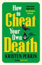 How to Cheat Your Own Death