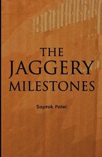 THE JAGGERY MILESTONEs