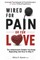 Wired For Pain Or For Love