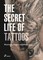 The Secret Life of Tattoos