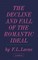 The Decline and Fall of the Romantic Ideal