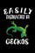 Easily Distracted By Geckos