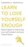 Learn to Love Yourself Enough