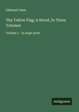 The Yellow Flag; A Novel, In Three Volumes